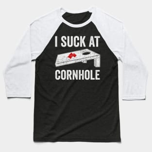 I Suck At Cornhole Funny Corn Hole Player Baseball T-Shirt